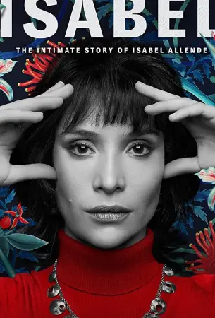 Исабель: Частная жизнь писательнцы Исабель Альенде